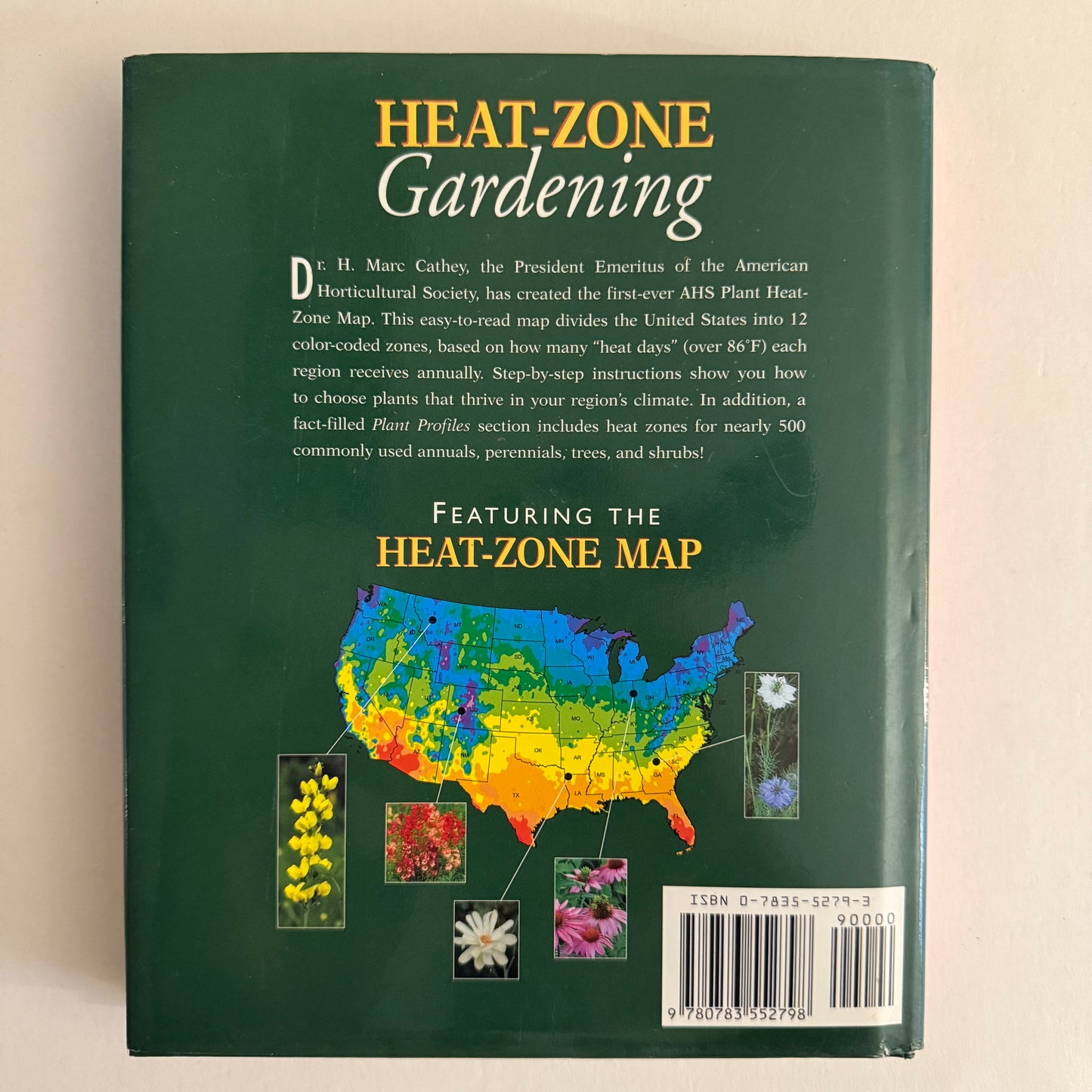 Heat-Zone Gardening: How to Choose Plants That Thrive in Your Region’s Warmest Weather (Hardcover)