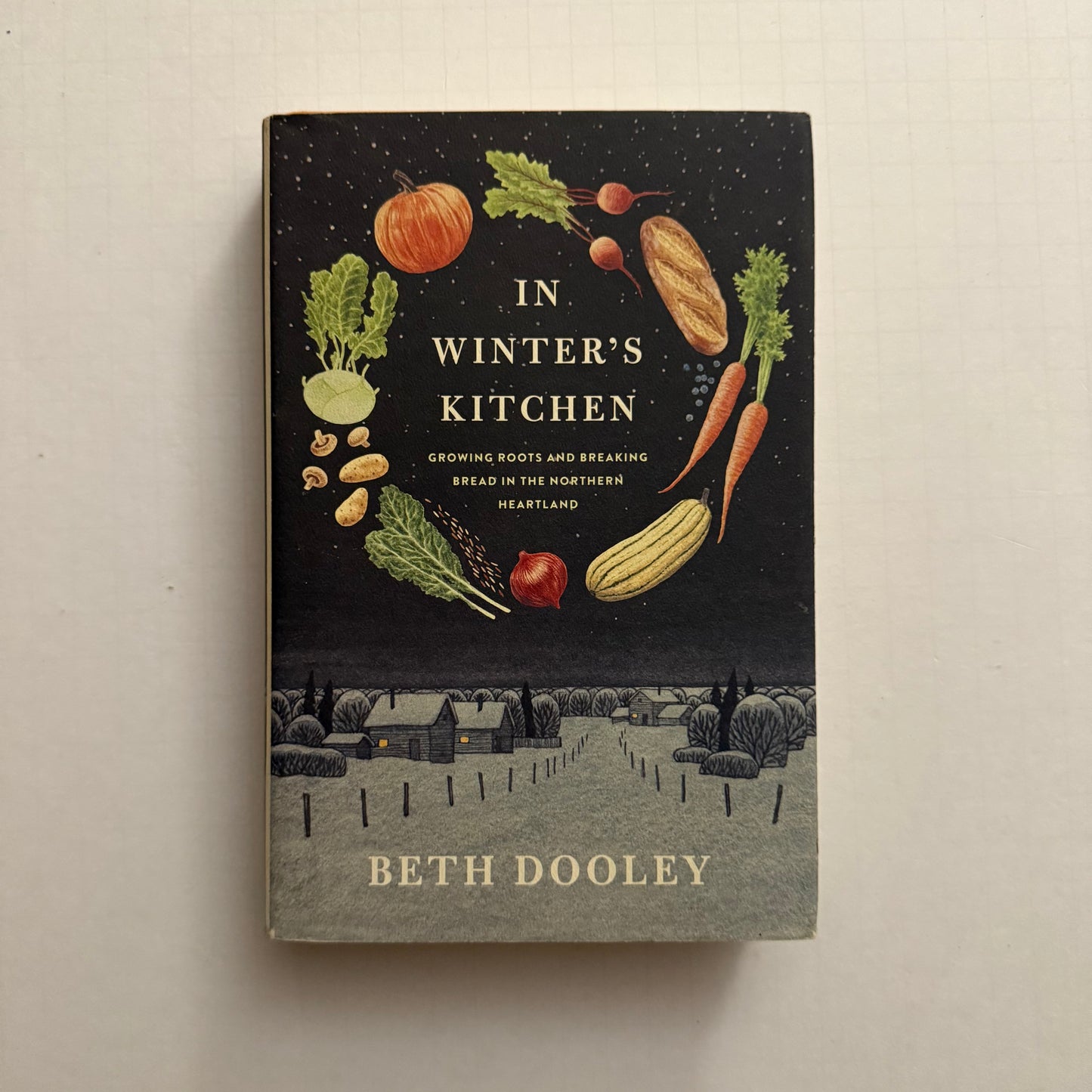 In Winter’s Kitchen – Beth Dooley | Growing Roots and Breaking Bread in the Northern Heartland