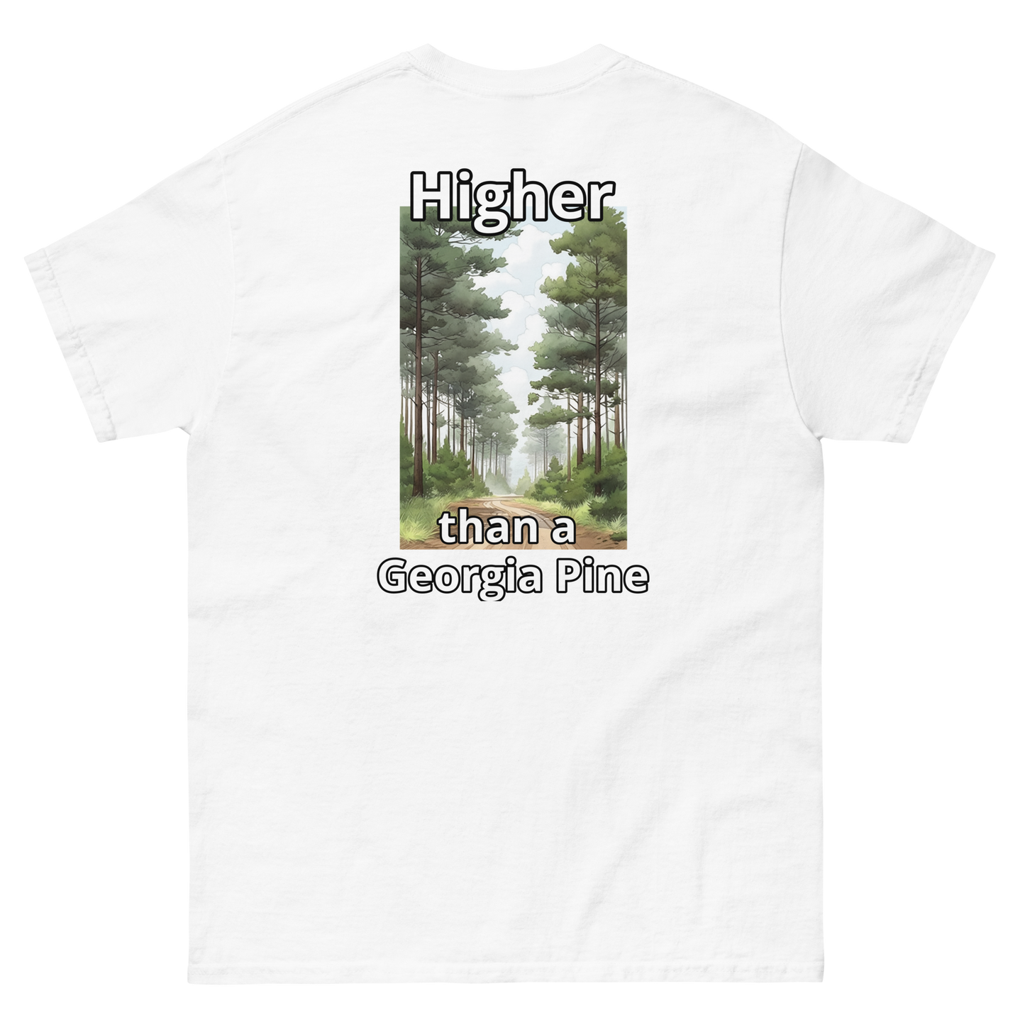 Higher than a Georgia Pine T-Shirt