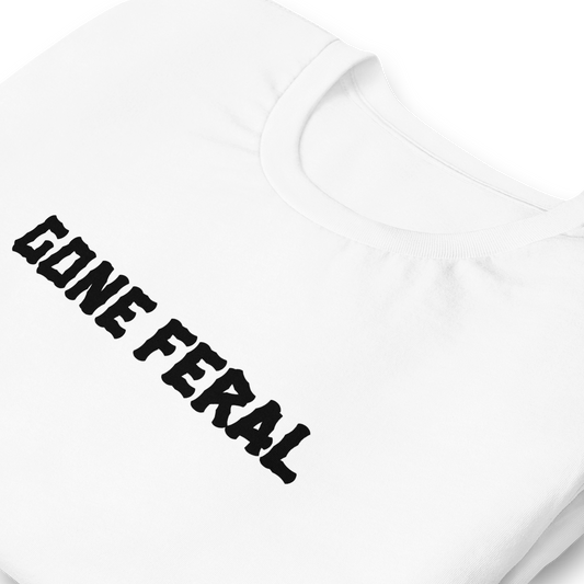Gone Feral Short-Sleeve Unisex T-Shirt