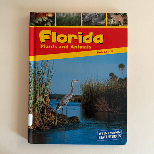 Florida Plants and Animals - Heinemann State Studies Series