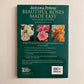 Beautiful Roses Made Easy
