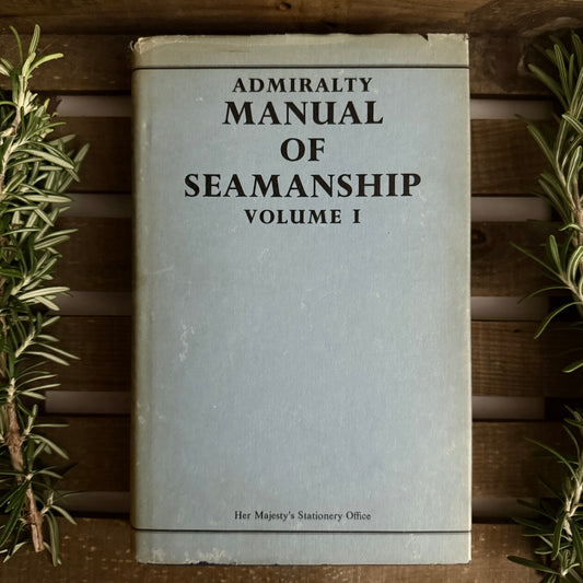 Admiralty Manual of Seamanship – Volume I | Royal Navy Training Reference | HMSO Edition