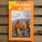Weather at Sea – The Seamanship Series by David Houghton and Fred Sanders