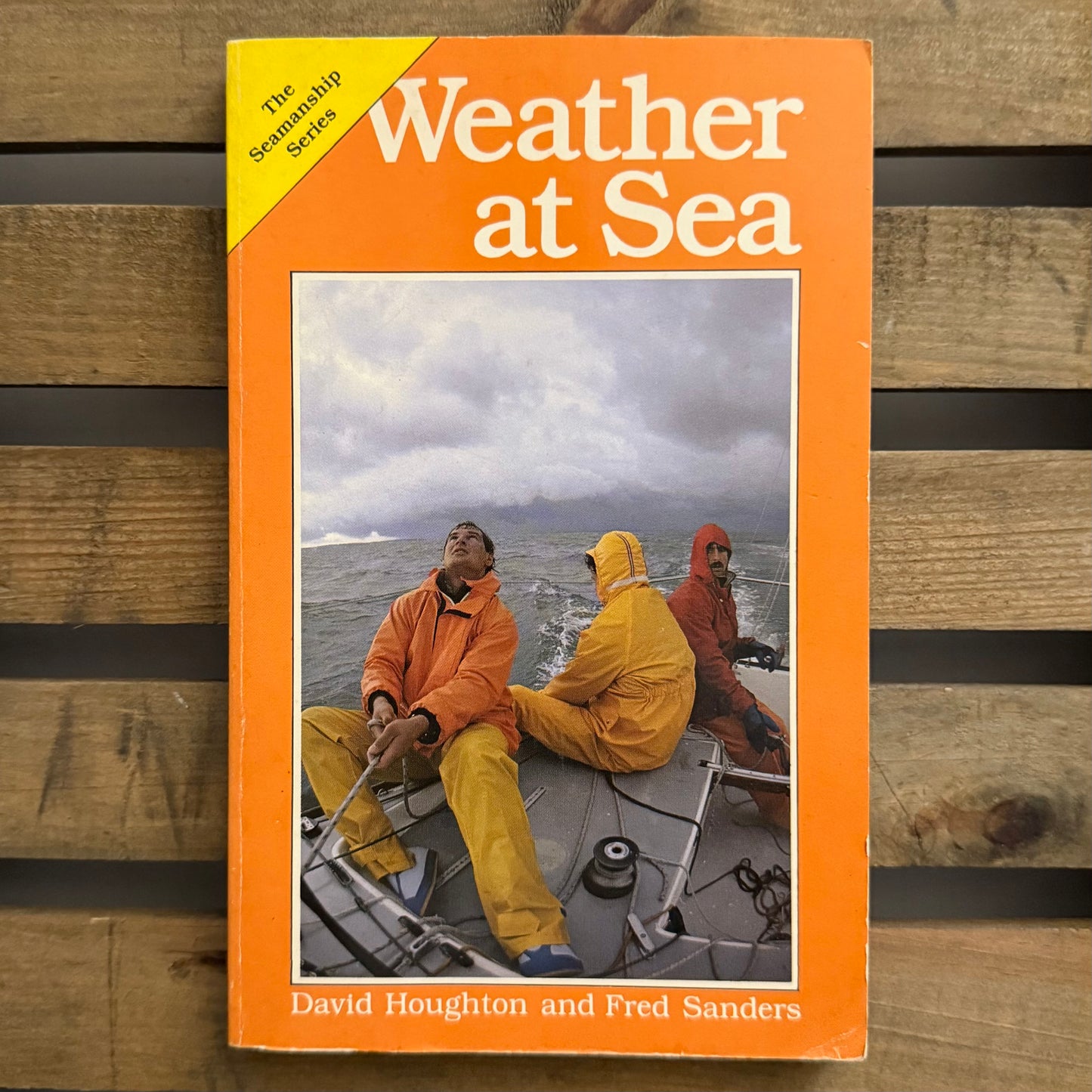 Weather at Sea – The Seamanship Series by David Houghton and Fred Sanders
