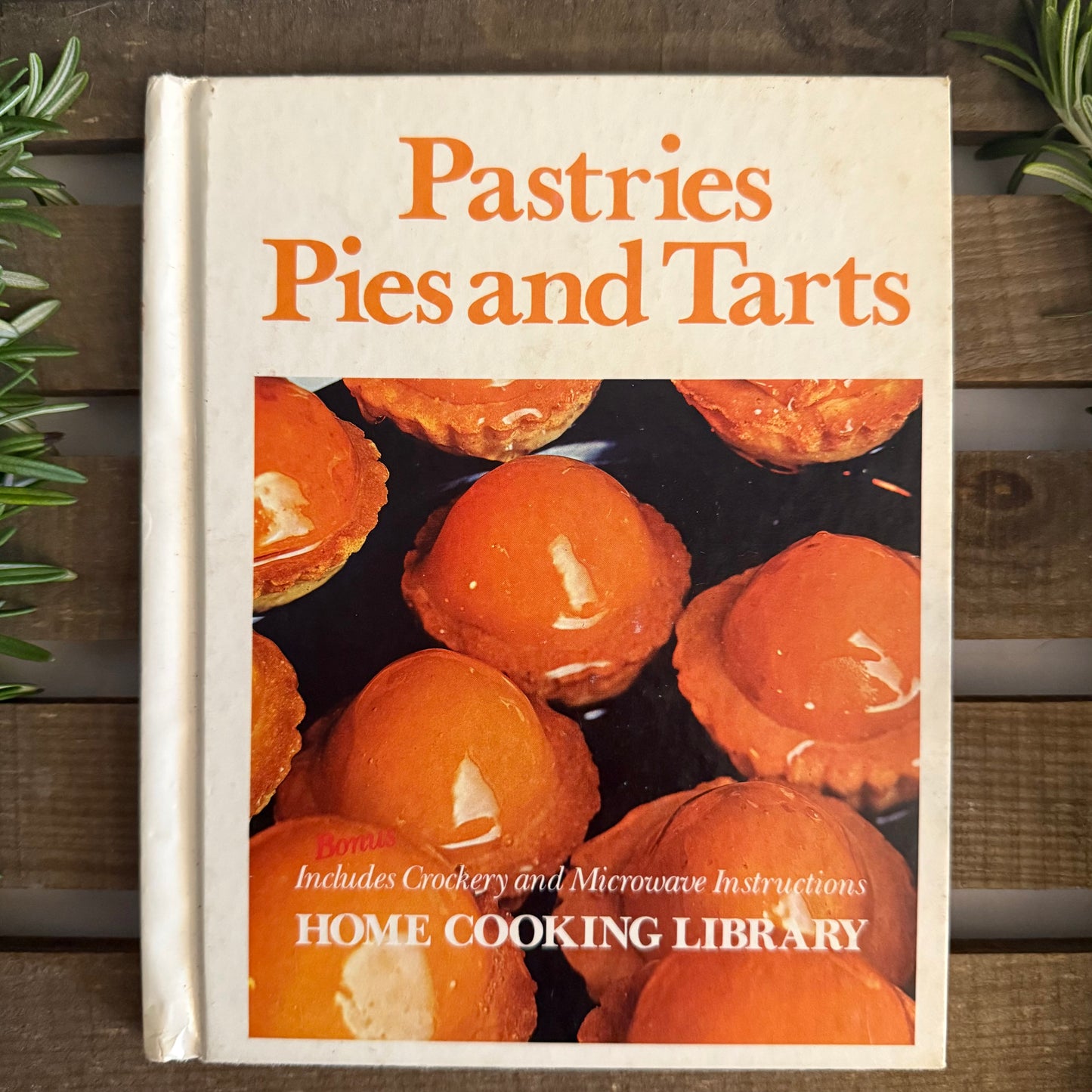Pastries, Pies and Tarts – Home Cooking Library | Vintage Baking Book