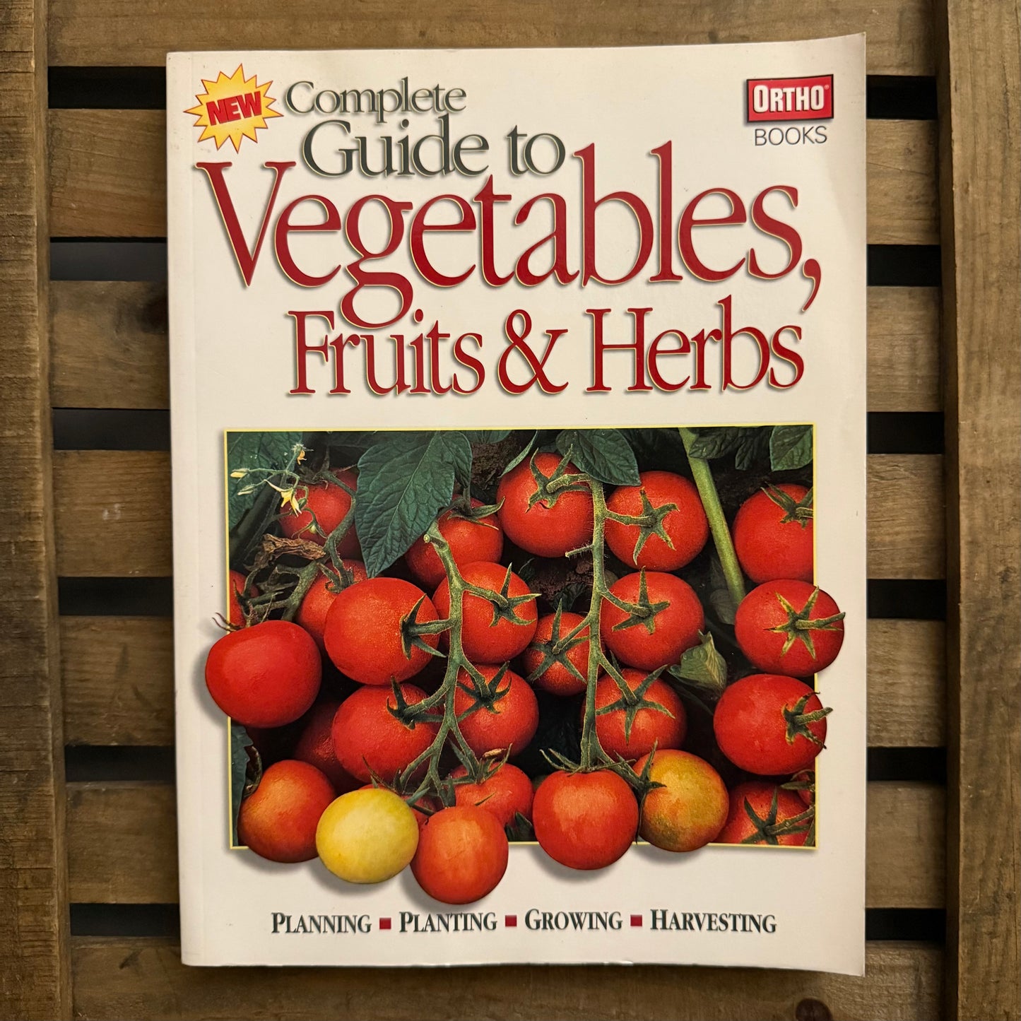 Complete Guide to Vegetables, Fruits & Herbs – Ortho Books