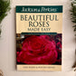 Beautiful Roses Made Easy