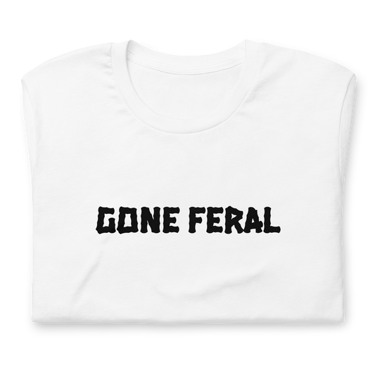 Gone Feral Short-Sleeve Unisex T-Shirt